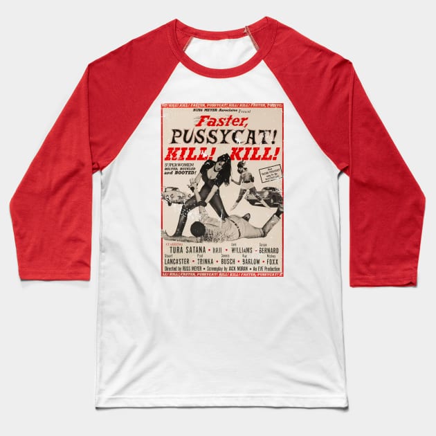 Faster Pussycat 1965 Kill Kill Baseball T-Shirt by THEBATIK